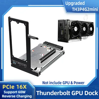 TH3P4G2 Thunderbolt GPU PCIe 16X Зарядно устройство за видео картата на лаптопа към Външна графична карта за Лаптоп Macbook PD 40 Gbit/с Thunderbolt 3 4