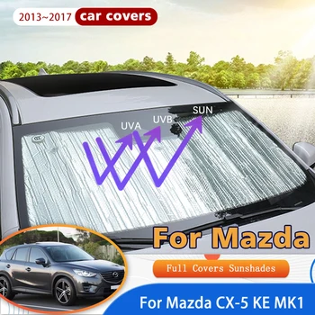 Автомобилни Слънчеви Очила с Пълно Покритие За Mazda CX-5 KE MK1 2013 ~ 2017 2014 2015 Анти-UV Слънцезащитен Крем За Прозорци, Козирка, Автоаксесоари