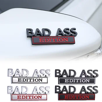 Емблемата на BAD ASS Edition 3D Метален Стикер За Декорация на Колата Предна Решетка на предния Капак Крило на Багажника на Автомобил Автомобил Мотоциклет Suv САМ Етикети