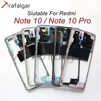  НОВАТА Средна Рамка За Xiaomi Redmi Note10 Note 10 Pro Средната Рамка на Предния Панел на Корпуса на Резервни Части от Корпуса на Корпуса